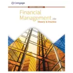 Financial Management Theory & Practice, 16th Edition