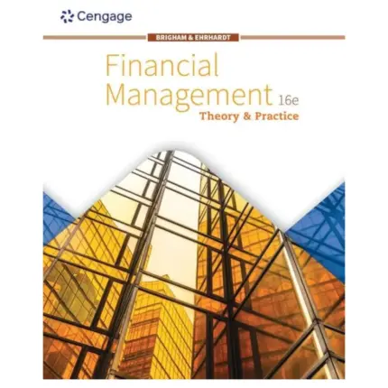 Financial Management Theory & Practice, 16th Edition
