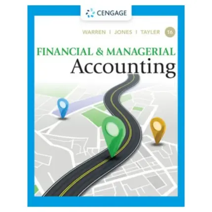 Financial & Managerial Accounting, 16th Edition