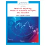Financial Reporting, Financial Statement Analysis and Valuation, 10th Edition