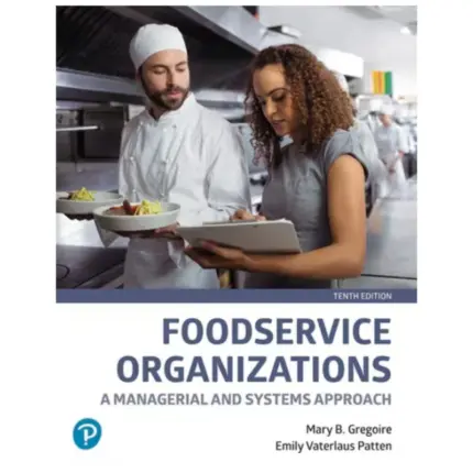 Foodservice Organizations A Managerial and Systems Approach, 10th Edition