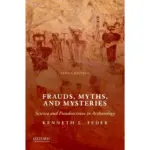 Frauds, Myths, and Mysteries Science and Pseudoscience in Archaeology, 10th Edition