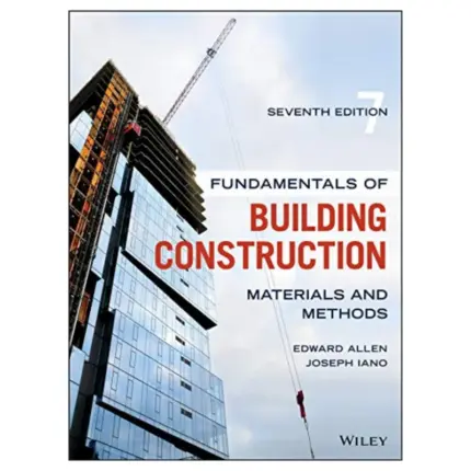 Fundamentals of Building Construction Materials and Methods, 7th Edition