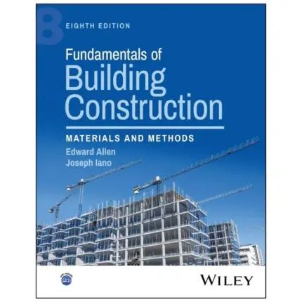 Fundamentals of Building Construction Materials and Methods, 8th Edition