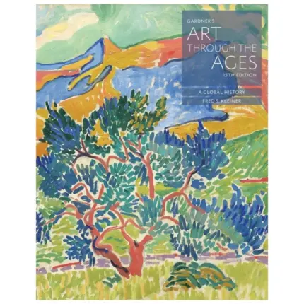 Gardner’s Art through the Ages A Global History, 15th Edition