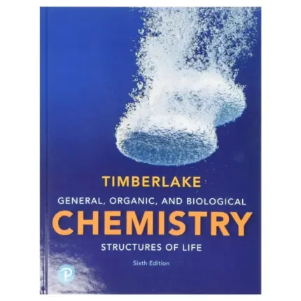 General, Organic, and Biological Chemistry Structures of Life, 6th Edition