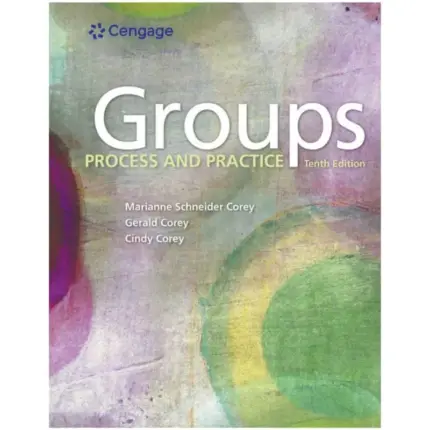 Groups Process and Practice, 10th Edition