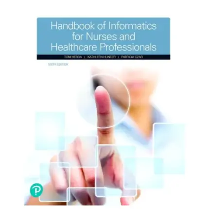Handbook of Informatics for Nurses and Healthcare Professionals, 6th Edition
