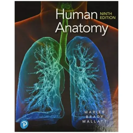 Human Anatomy, 9th Edition