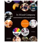 In Mixed Company Communicating in Small Groups and Teams, 10th Edition