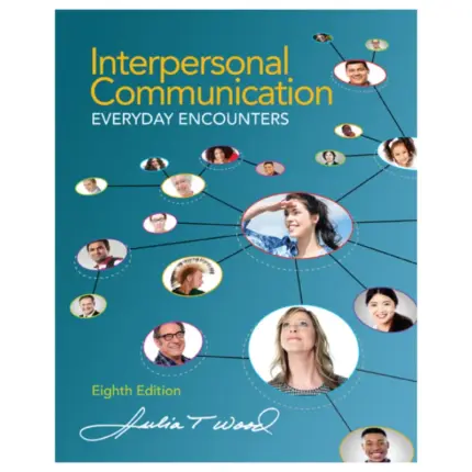 Interpersonal Communication Everyday Encounters, 8th Edition