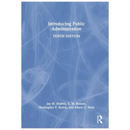 Introducing Public Administration, 10th Edition