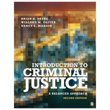 Introduction to Criminal Justice A Balanced Approach, 2nd Edition