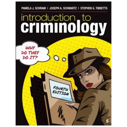 Introduction to Criminology Why Do They Do It? Fourth, 4th Edition