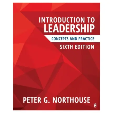 Introduction to Leadership Concepts and Practice, 6th Edition