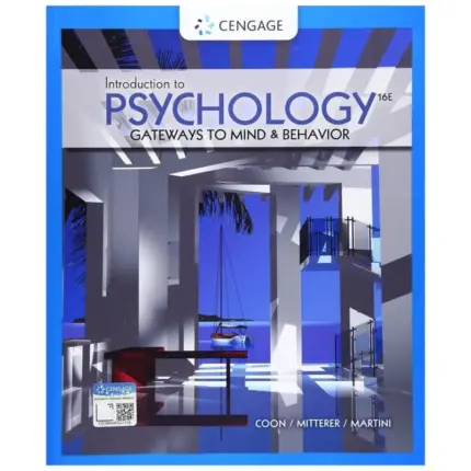 Introduction to Psychology Gateways to Mind and Behavior, 16th Edition