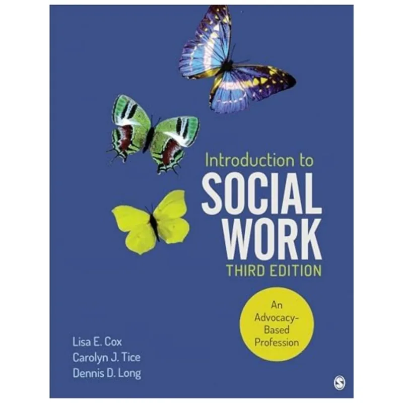 Introduction to Social Work: An Advocacy-Based Profession, 3rd Edition Introduction to Social Work: An Advocacy-Based Profession, 3rd Edition