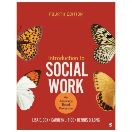 Introduction to Social Work An Advocacy-Based Profession, 4th Edition