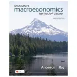 Krugman’s Macroeconomics for the AP Course, 4th Edition