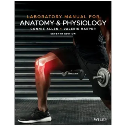 Laboratory Manual for Anatomy and Physiology, 7th Edition