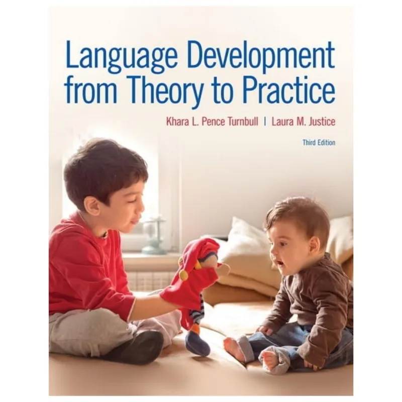 Language Development From Theory to Practice, 3rd Edition Language Development From Theory to Practice, 3rd Edition