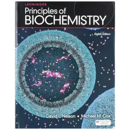 Lehninger Principles of Biochemistry, 8th Edition