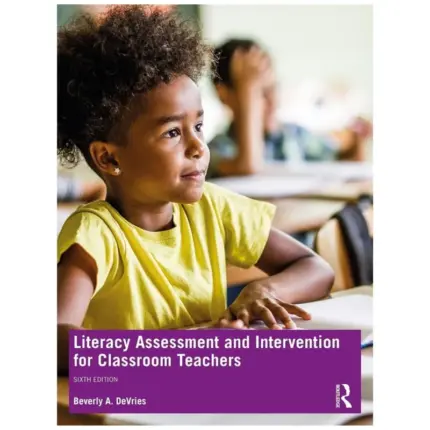 Literacy Assessment and Intervention for Classroom Teachers, 6th Edition