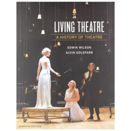 Living Theatre A History of Theatre Seventh, 7th Edition