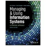Managing and Using Information Systems A Strategic Approach, 8th Edition