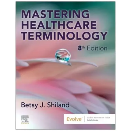 Mastering Healthcare Terminology, 8th Edition