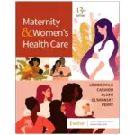 Maternity and Women’s Health Care, 13th Edition