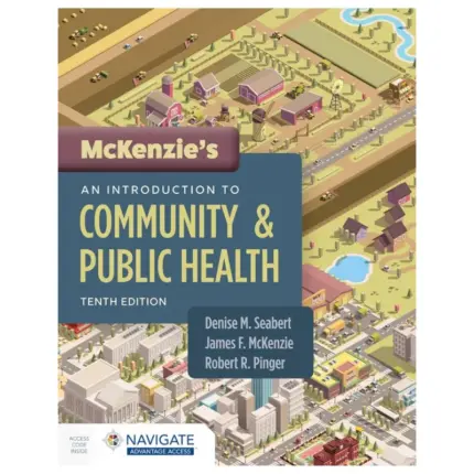 McKenzie’s An Introduction to Community & Public Health, 10th Edition