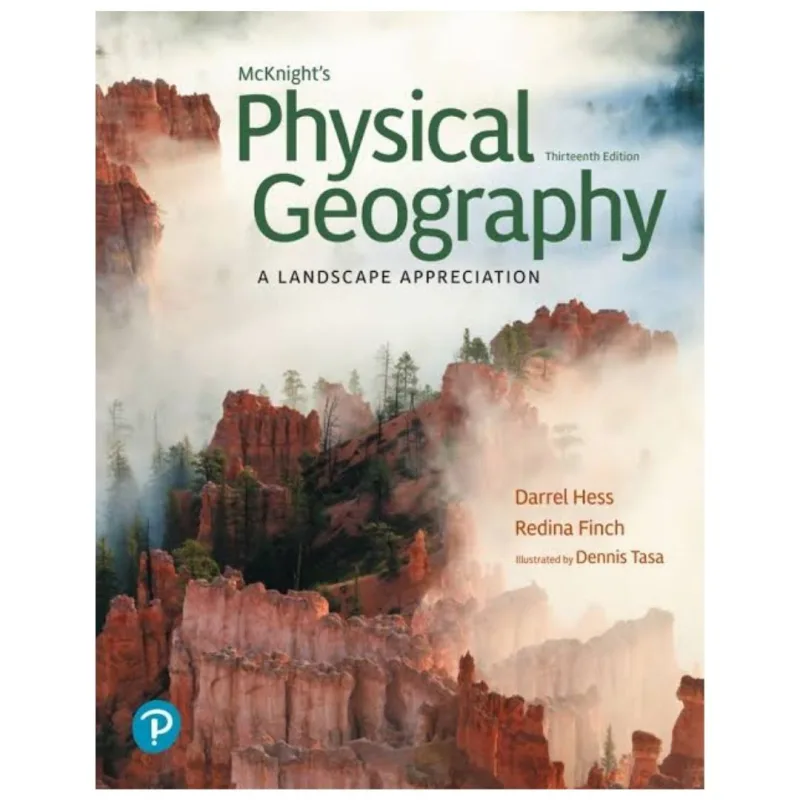 McKnight’s Physical Geography a Landscape Appreciation, 13th Edition McKnight’s Physical Geography a Landscape Appreciation, 13th Edition
