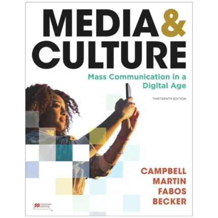 Media & Culture An Introduction to Mass Communication, 13th Edition