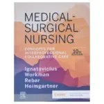 Medical-Surgical Nursing Concepts for Interprofessional Collaborative Care, 10th Edition