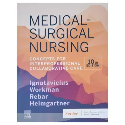 Medical-Surgical Nursing Concepts for Interprofessional Collaborative Care, 10th Edition