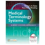 Medical Terminology Systems A Body Systems Approach, 8th Edition