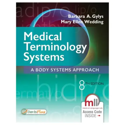 Medical Terminology Systems A Body Systems Approach, 8th Edition