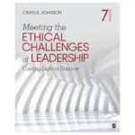 Meeting the Ethical Challenges of Leadership Casting Light or Shadow, 7th Edition