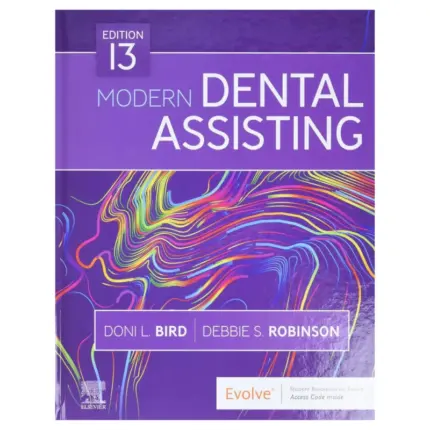 Modern Dental Assisting, 13th Edition