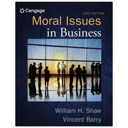 Moral Issues in Business, 13th Edition