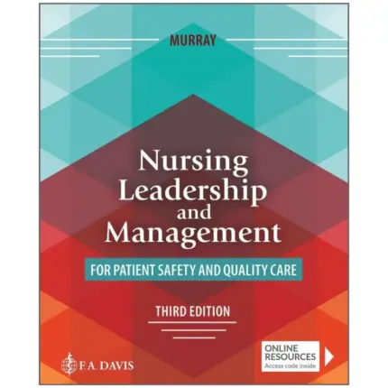Nursing Leadership and Management for Patient Safety and Quality Care, 3rd Edition
