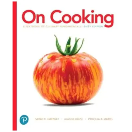 On Cooking A Textbook of Culinary Fundamentals, 6th Edition