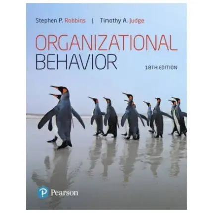 Organizational Behavior, 18th Edition