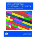 Organizational Behavior in Education Leadership and School Reform, 12th Edition