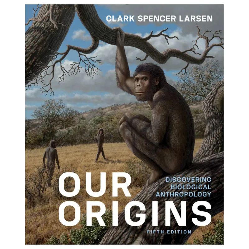 Our Origins, 5th Edition Our Origins, 5th Edition