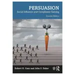 Persuasion Social Influence and Compliance Gaining International, 7th Edition