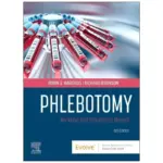 Phlebotomy Worktext and Procedures Manual, 6th Edition