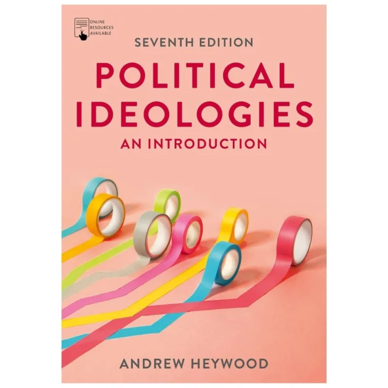 Political Ideologies An Introduction, 7th Edition Political Ideologies An Introduction, 7th Edition