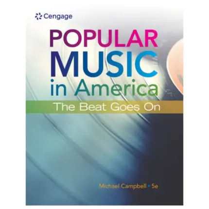 Popular Music in America The Beat Goes On, 5th Edition